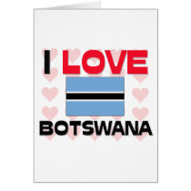 I Love Botswana cards by tshirtshirts I Love Botswana cards
