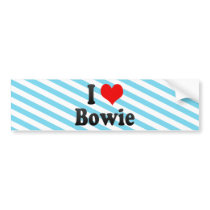 I Love Bowie, United States Bumper Stickers