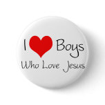 I love boys who love jesus buttons