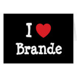 I love Brande heart T-Shirt cards