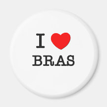 I Love Bras Refrigerator Magnet