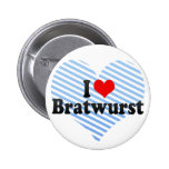 I Love Bratwurst Buttons