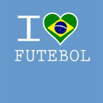 I Love Brazilian Futebol t-shirts
