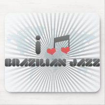 I Love Brazilian Jazz Mousepads