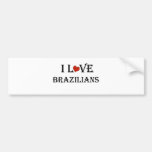 I Love Brazilians a Bumper Sticker