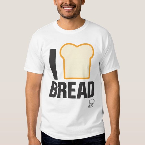 I Love Bread T Shirt Zazzle 3580