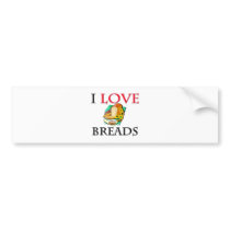 I Love Breads bumper stickers