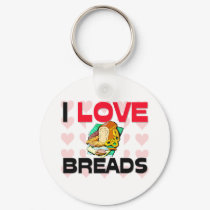 I Love Breads keychains by foodshirts I Love Breads keychains