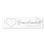 I Love Breastfeeding Bumper Sticker bumper stickers
