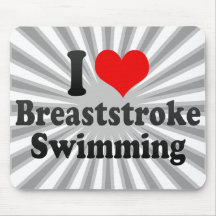 I love Breaststroke Swimming Mouse Pads
