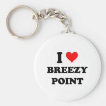 I Love Breezy Point Key Chains
