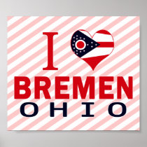 I love Bremen, Ohio Print