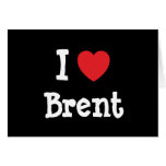 I love Brent heart custom personalized cards