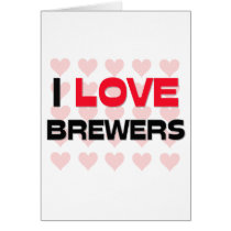 I LOVE BREWERS cards