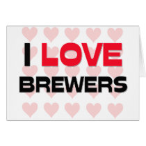 I LOVE BREWERS cards