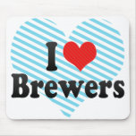 I Love Brewers Mouse Pad