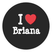 I love Briana heart T-Shirt stickers by funnycustomtshirts I love Briana heart T-Shirt stickers