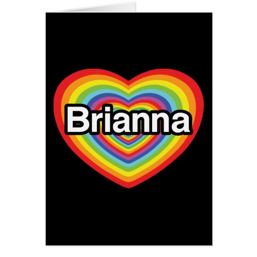 I Love Brianna Rainbow Heart Card Zazzle 