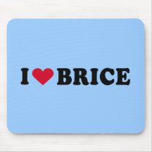 I LOVE BRICE MOUSE PADS