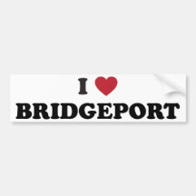 I Love Bridgeport Connecticut Bumper Stickers