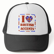 I love British Accents hats
