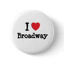 I love Broadway heart custom personalized buttons