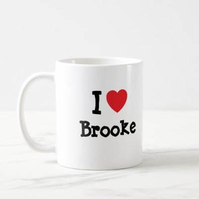 I love Brooke! Custom name t-shirts ; Show how much you love Brooke with 