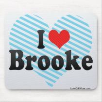 I Love Brooke Mousepads
