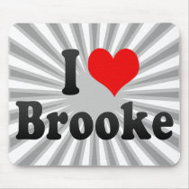 I love Brooke Mousepads