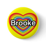 I love Brooke: rainbow heart Pinback Button