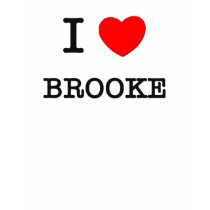 I Love Brooke t-shirts by ilovemyshirt I Love Brooke t-shirts