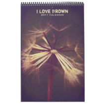 I love brown 2011 Calendar