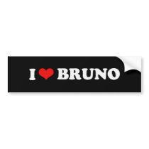 I LOVE BRUNO bumper stickers by loveshirts I LOVE BRUNO bumper stickers