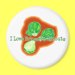 I Love Brussels Sprouts magnets