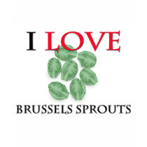 I Love Brussels Sprouts t-shirts by foodshirts I Love Brussels Sprouts t-shirts
