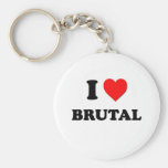 I Love Brutal Key Chain