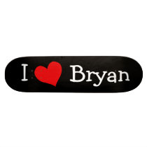 I Love Bryan Skateboard