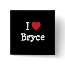 I love Bryce heart custom personalized buttons by funnycustomtshirts I love Bryce heart custom personalized buttons