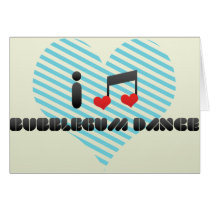 I Love Bubblegum Dance Cards