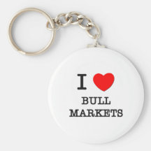 I Love Bull Markets Keychains