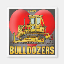 I Love Bulldozer Dozers Magnet