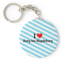 I Love Burg bei Magdeburg, Germany Key Chains