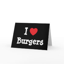 I love Burgers heart T-Shirt Cards