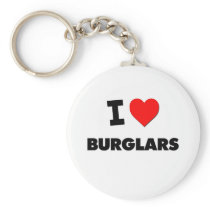 I Love Burglars Key Chains