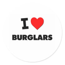 I Love Burglars Stickers
