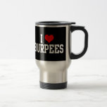 I Love Burpees, Fitness Coffee Mugs