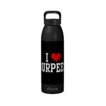 I Love Burpees, Fitness Reusable Water Bottles