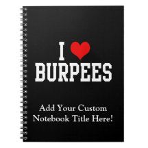 I Love Burpees, Fitness Spiral Note Book