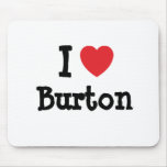 I love Burton heart custom personalized Mouse Mat