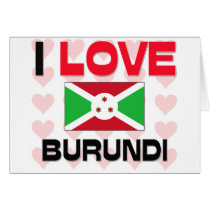 I Love Burundi cards by tshirtshirts I Love Burundi cards